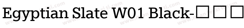 Egyptian Slate W01 Black字体转换